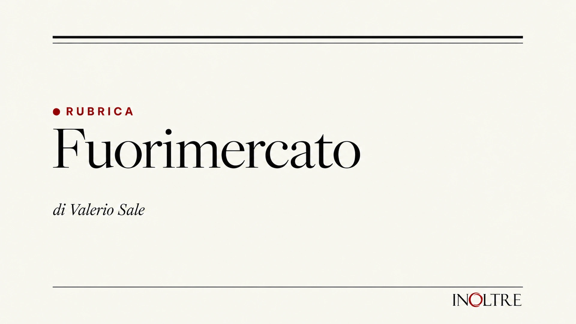 Copertina della rubrica “Fuorimercato” di Valerio Sale, con titolo nero su fondo avorio e logo InOltre.
