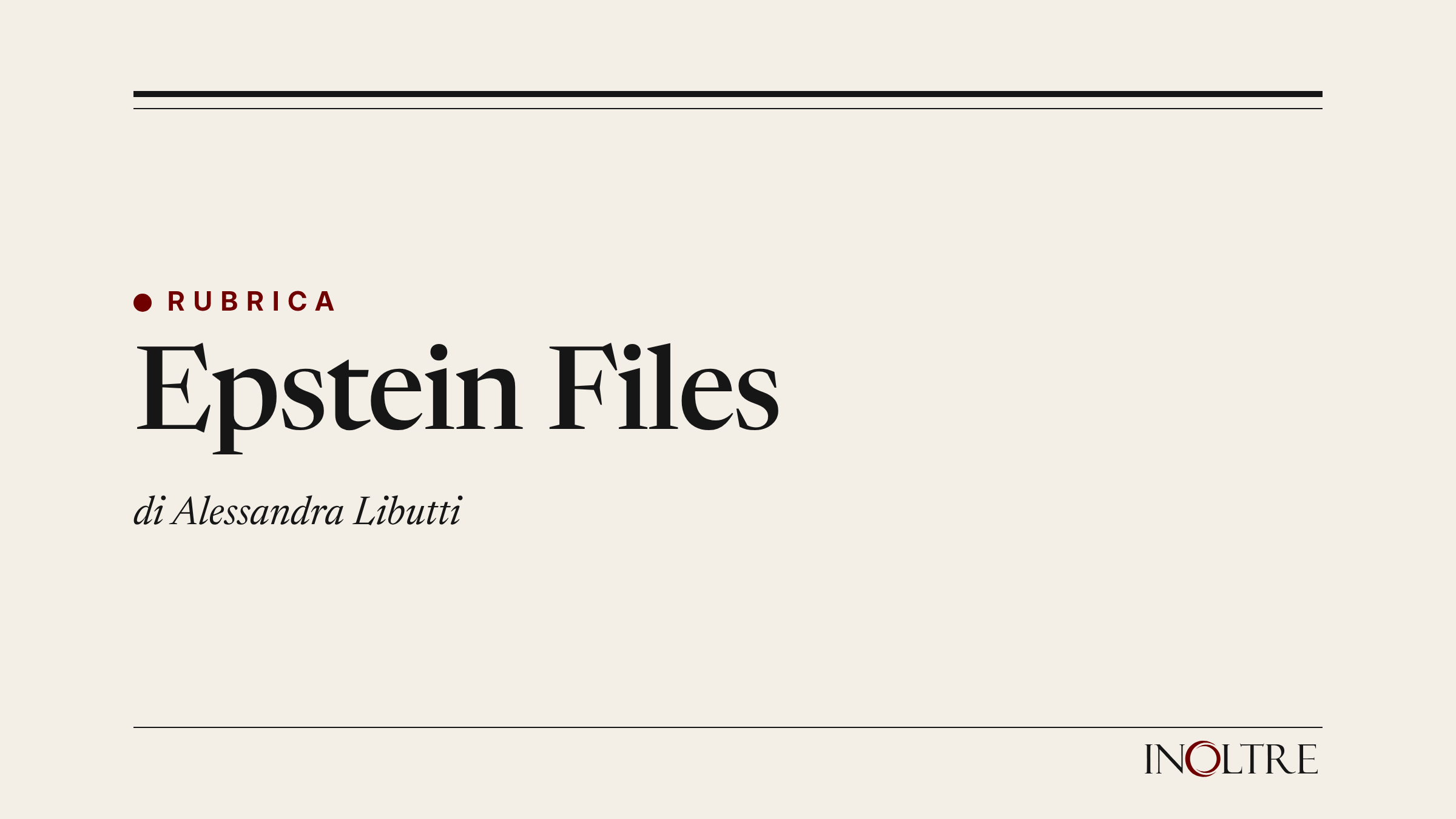 Testatina della rubrica «Epstein Files» di InOltre, di Alessandra Libutti.