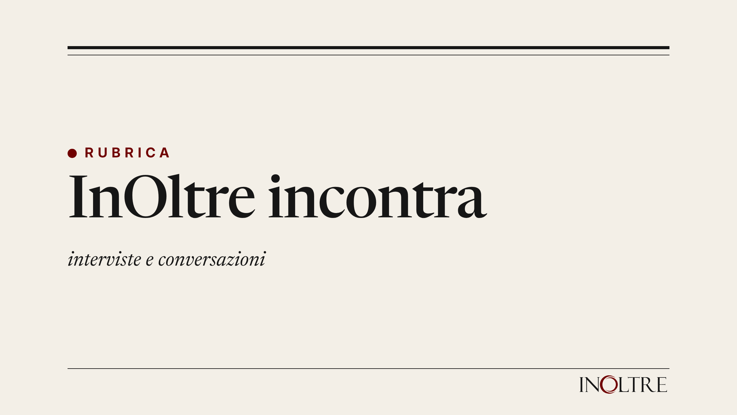 Testatina della rubrica «InOltre incontra» di InOltre, interviste e conversazioni.
