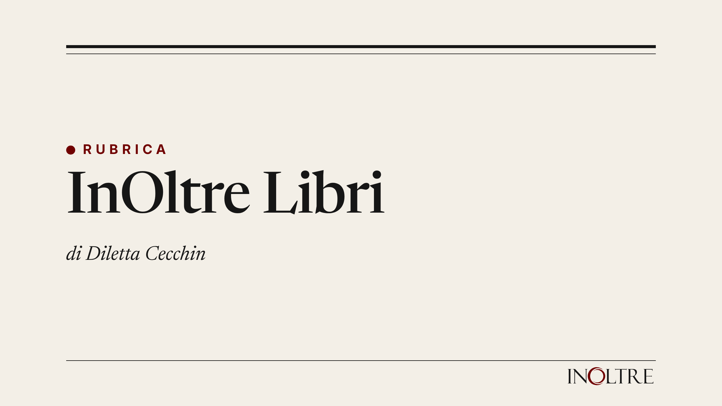 Testatina della rubrica «InOltre Libri» di InOltre, di Diletta Cecchin.