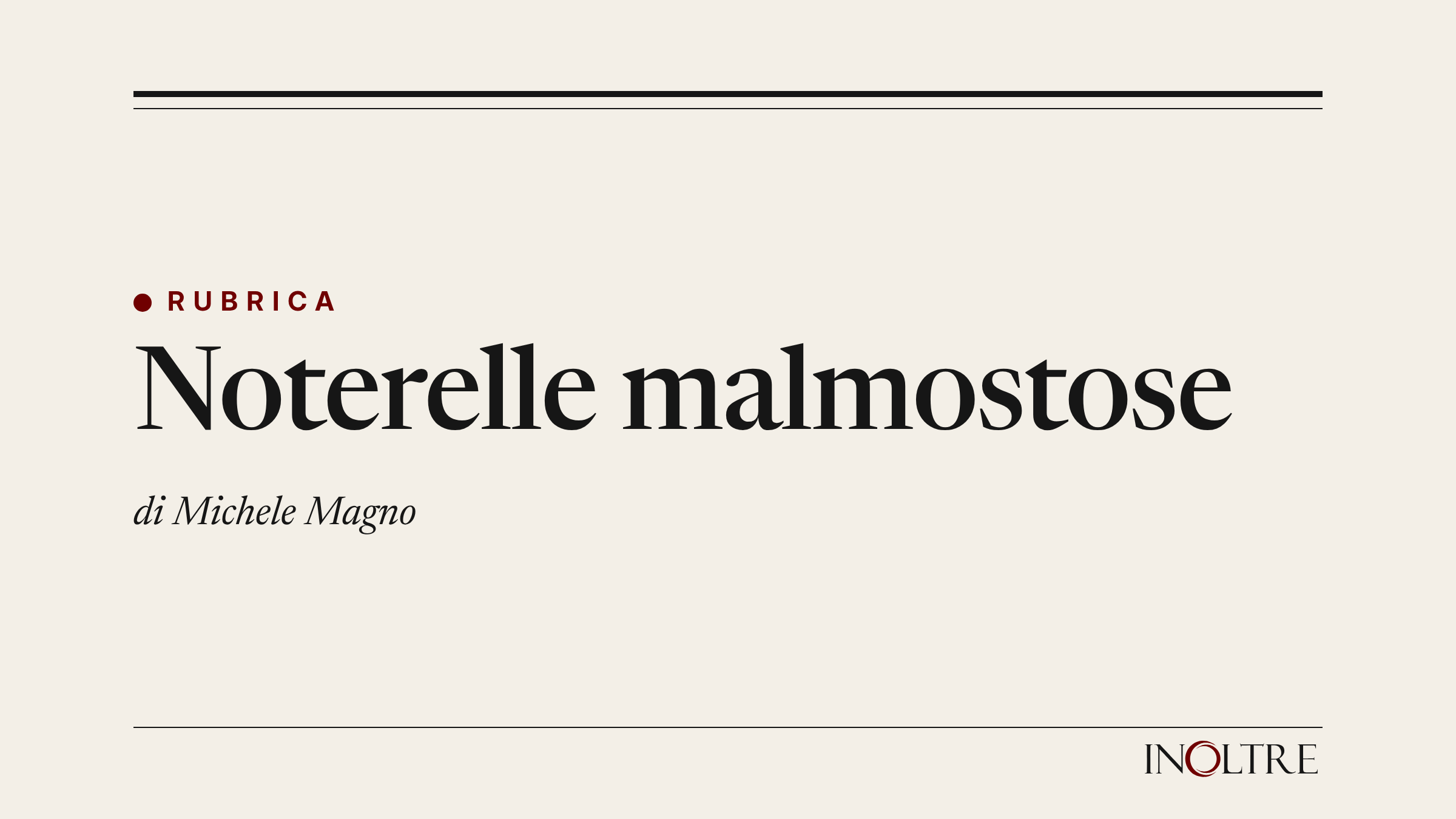 Testatina della rubrica «Noterelle malmostose» di InOltre, di Michele Magno.